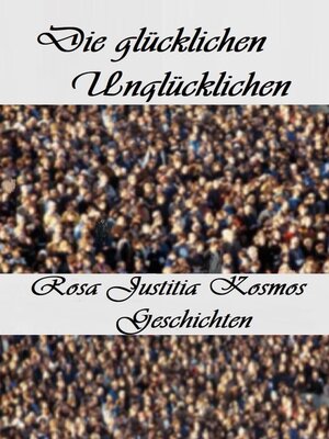 cover image of Die glücklichen unglücklichen